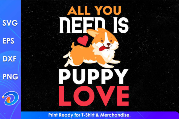All You Need Is Puppy Love Dog SVG Files
