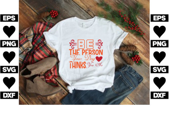 Dog SVG Design, Be the Person Your Dog T