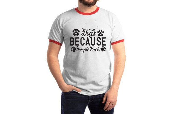 Dog SVG Design, Dogs Because People Suc