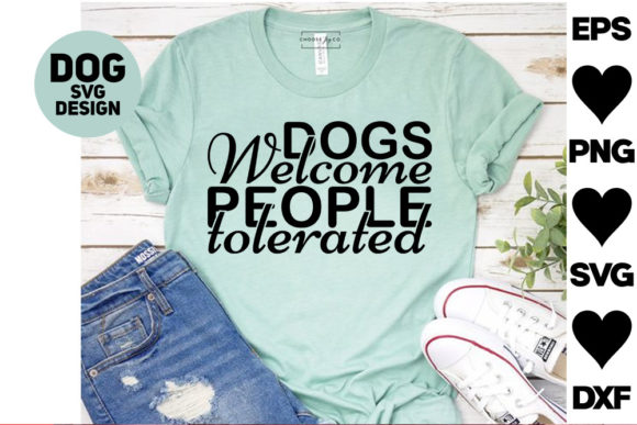 Dog SVG Design: Dogs Welcome, People Tolerated