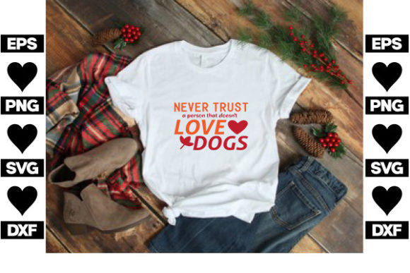 Dog SVG Design, Never Trust a Person Tha