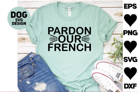 Dog SVG Design: Pardon Our French
