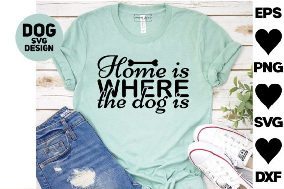 Dog Svg Designs. Home is Where the Dog I