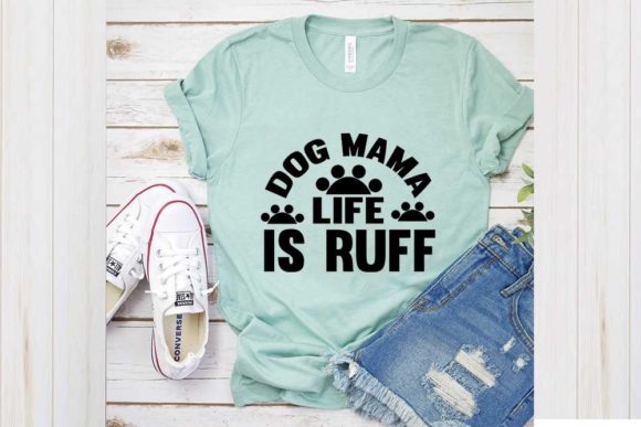 Funny Dog SVG Design, Dog Mama Life Is