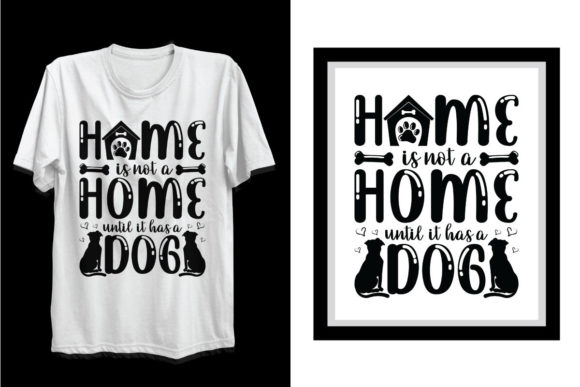 Home Is Not Home Until It Has a Dog SVG