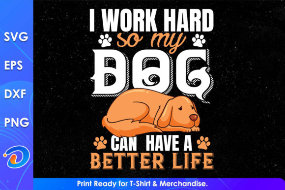 I Work Hard so My Dog Svg Cutting Files