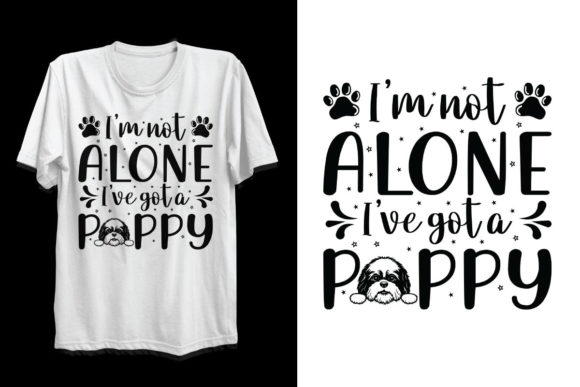 I’m Not Alone—I’ve Got a Puppy Dog SVG